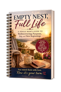 Empty Nest, Full Life – Guided Empty Nest Workbook for Single Moms